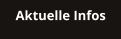 Aktuelle Infos
