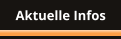 Aktuelle Infos